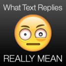 What Text Replies Really Mean