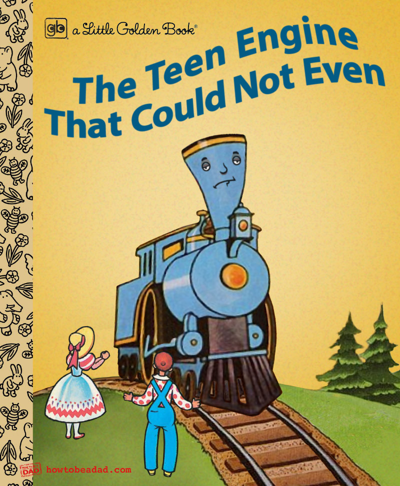 The Little Engine That Could Funny Parody Teen Could Not Even