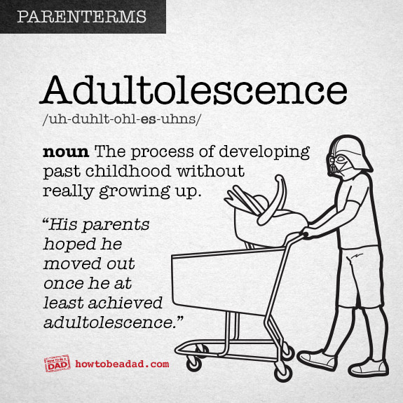 Parenterms funny made up parent words adultolescence
